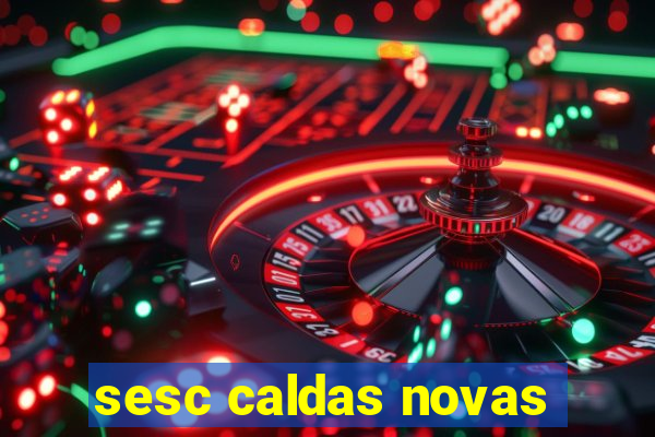 sesc caldas novas